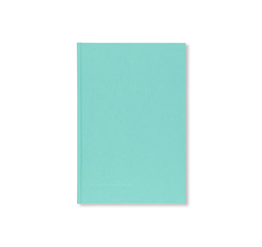 EVA HESSE: EXHIBITIONS, 1972–2022 by Eva Hesse