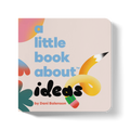 A Little Book About Ideas