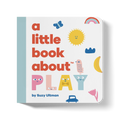 A Little Book About Play
